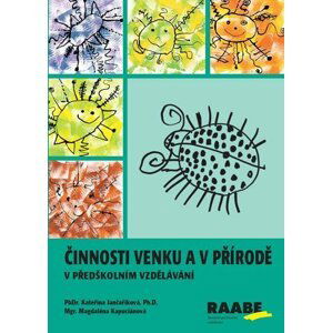 Činnosti venku a v přírodě v předškolním vzdělávání - Kateřina Jančaříková