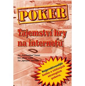 Poker - Tajemství hry na internetu - Jon Turner