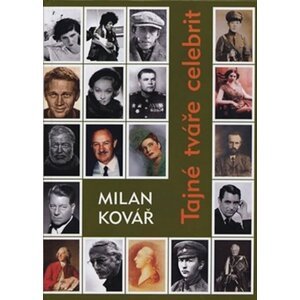 Tajné tváře celebrit - Milan Kovář