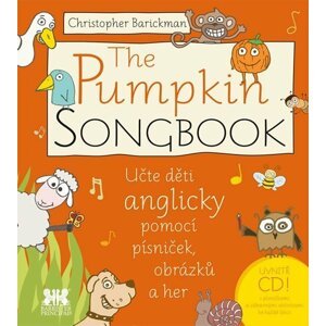 The Pumpkin SONGBOOK + CD - Učte děti anglicky pomocí písniček, obrázků a her - Christopher Barickman