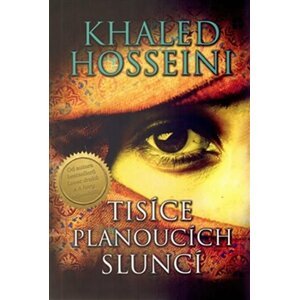 Tisíce planoucích sluncí - Khaled Hosseini