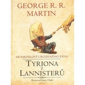 Mudrosloví urozeného pána Tyriona z Lannisterů - George Raymond Richard Martin