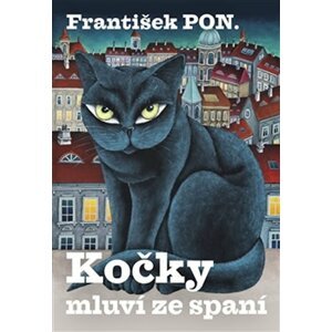 Kočky mluví ze spaní - František Pon