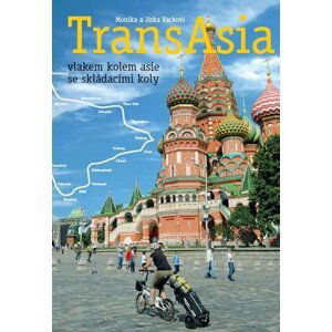 TransAsia - vlakem kolem Asie se skládacími koly - Jiří Vacek