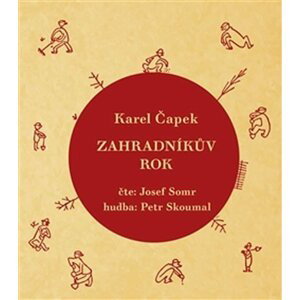 Zahradníkův rok - CDmp3, čte Josef Somr - Karel Čapek
