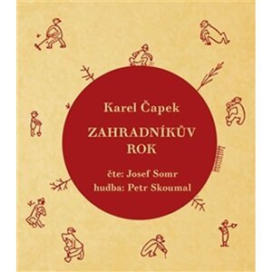 Zahradníkův rok - CDmp3, čte Josef Somr - Karel Čapek