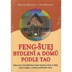 Feng-Šuej bydlení a domů podle Tao - Wilhelm Gerstung