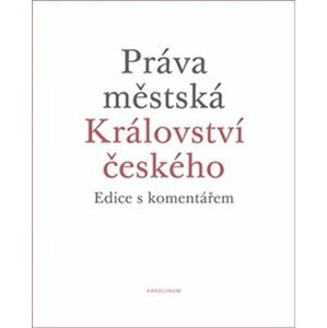 Práva městská Království českého - Karel Malý