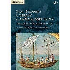 Opat Bylanský a obrazy zlatokorunské ško - Šárka Belšíková