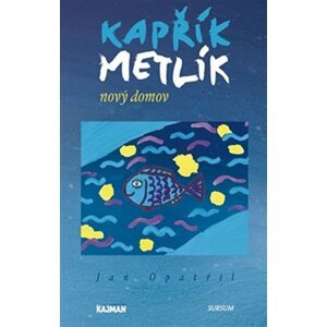 Kapřík Metlík nový domov - Jan Opatřil