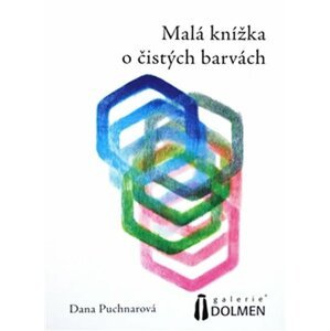 Malá knížka o čistých barvách - Dana Puchnarová