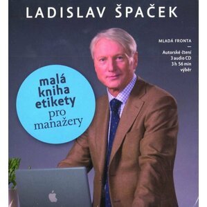 Malá kniha etikety pro manažery - 3 CD - Ladislav Špaček