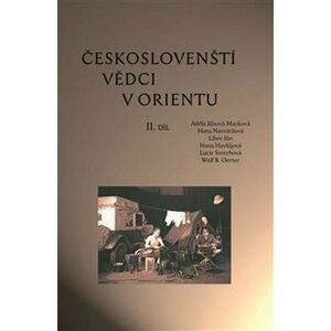 Českoslovenští vědci v Orientu II. díl - Adéla Jůnová-Macková