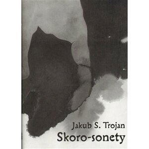 Skoro-sonety - Jakub Schwarz Trojan