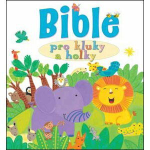 Bible pro kluky a holky - Lois Rock