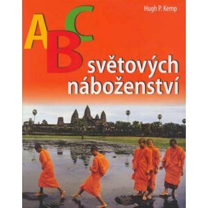 ABC světových náboženství - Hugh P. Kemp