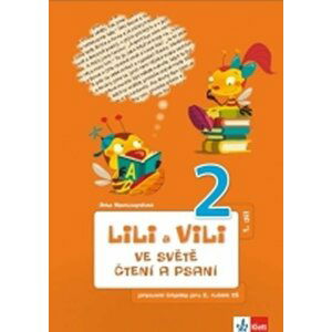 Lili a Vili 2 - Ve světě čtení a psaní - PS 1 - Dita Nastoupilová