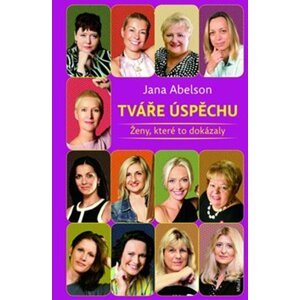 Tváře úspěchu - Ženy, které to dokázaly - Jana Tržilová