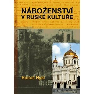 Náboženství v ruské kultuře - Hanuš Nykl