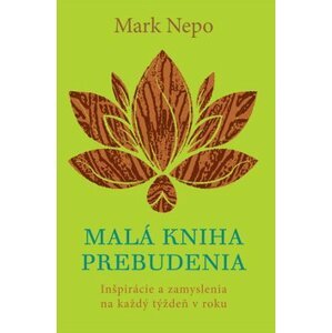 Malá kniha prebudenia - Mark Nepo