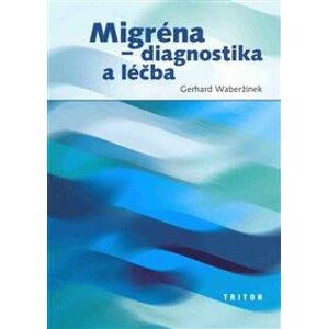 Migréna-diagnostika a léčba - Waberžinek Gerhard