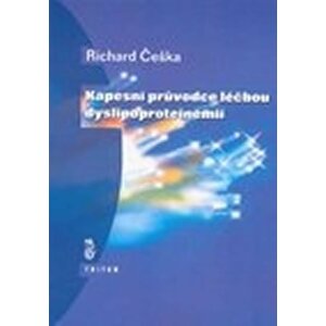 Kapesní průvodce léčbou dysliproproteinémií - Richard Češka