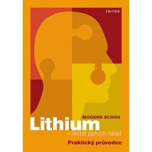 Lithium v léčbě poruch nálad - Schou Mogens
