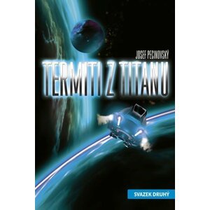 Termiti z Titanu 2 - Josef Pecinovský