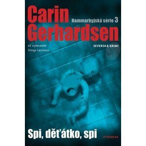 Spi, děťátko, spi - Hammarbyjská série 3 - Carin Gerhardsen