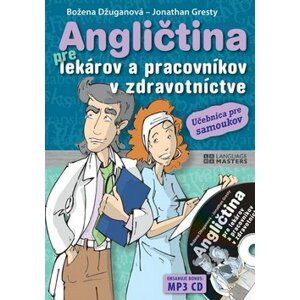 Angličtina pre lekárov a pracovníkov v zdravotníctve + CD - Božena Džuganová; Jonathan Gresty