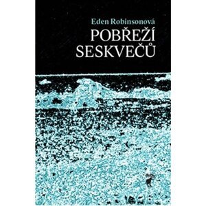 Pobřeží seskvečů - Eden Robinson