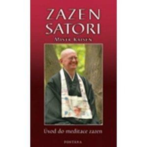 Zazen satori - úvod do meditace zazen -  Mistr Kaisen