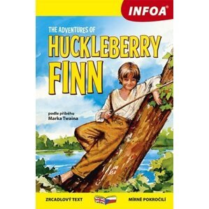 The Adventures of Huckleberry Finn/ Dobrodružství Huckleberryho Finna - Zrcadlová četba - Mark Twain