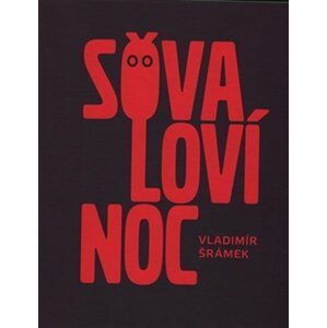 Sova loví noc - Vladimír Šrámek