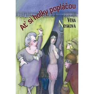 Ať si holky popláčou - Věra Nosková