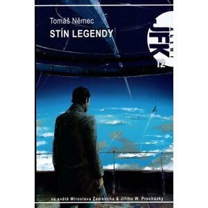 Agent JFK 012 - Stín legendy (2.vydání) - Tomáš Němec