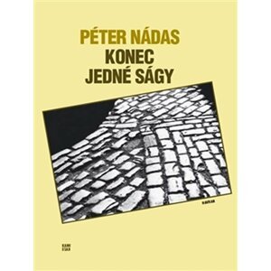 Konec jedné ságy - Péter Nádas