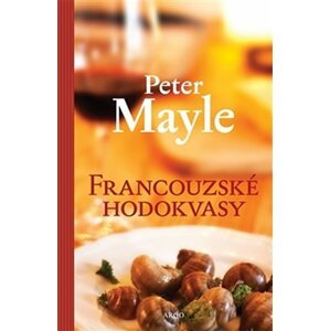 Francouzské hodokvasy - Peter Mayle