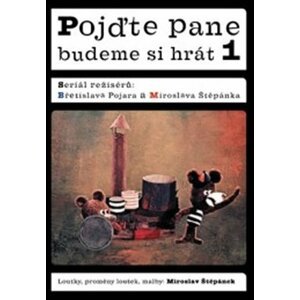 Pojďte pane, budeme si hrát 1.- DVD - Břetislav Pojar