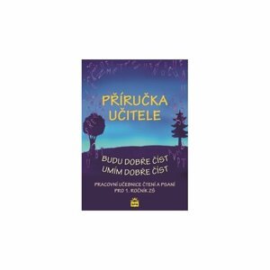 Příručka učitele Budu dobře číst Umím dobře číst - Jana Borecká