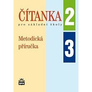 Čítanka pro základní školy 2, 3 - Metodická příručka - Jana Čeňková