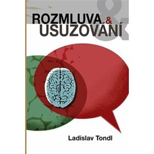 Rozmluva a usuzování - Ladislav Tondl