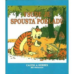 Calvin a Hobbes 10 - Všude je spousta pokladů - Bill Watterson