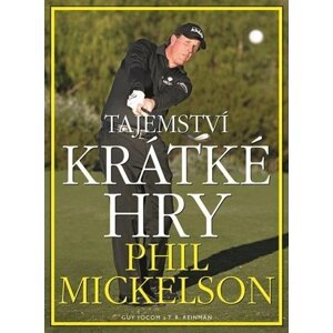 Tajemství krátké hry - Phil Mickelson