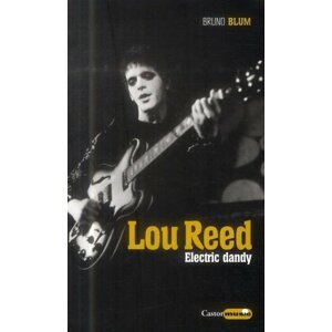 Lou Reed - elektrický dandy - Bruno Blum