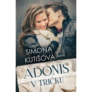 Adonis v tričku - Simona Kutišová