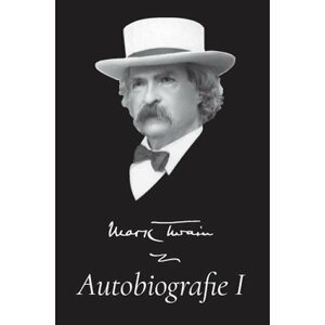 Mark Twain - Autobiografie I - Mark Twain