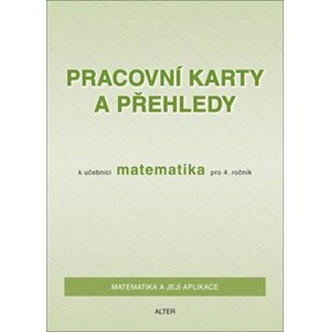 Pracovní karty a přehledy k učebnici Matematika pro 4. ročník - Růžena Blažková