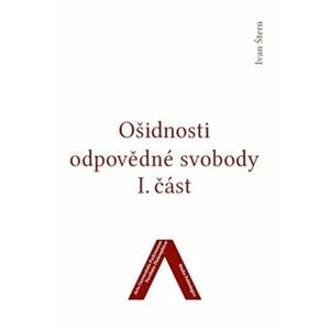 Ošidnosti odpovědné svobody 1 - Studia Politologica 6 - Ivan Štern