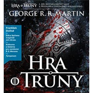 Hra o trůny - Píseň ledu a ohně 1 - 4 CDmp3 (Čte František Dočkal) - George Raymond Richard Martin